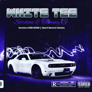 White Tee (feat. Tommy G) (Explicit)
