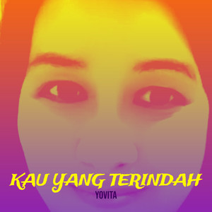 Kau Yang Terindah