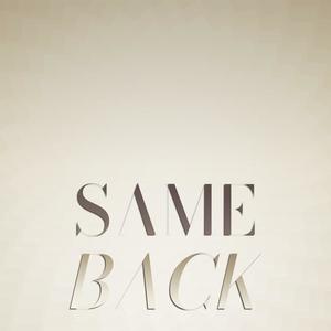Same Back