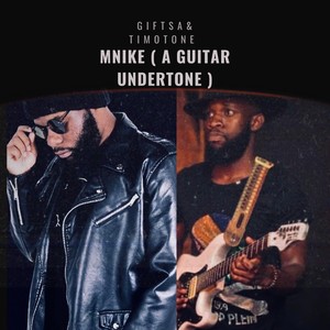 Mnike ( A Guitar Undertone )