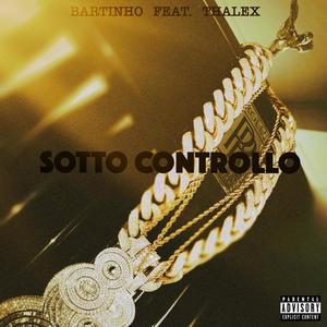 Sotto Controllo (feat. ThAlex) [Explicit]