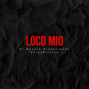 loco mio (Explicit)
