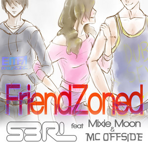 Friendzoned(feat. Mixie Moon & MC Offside)