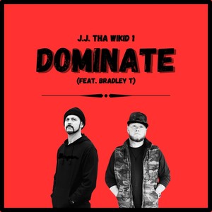 Dominate (feat. Bradley T)