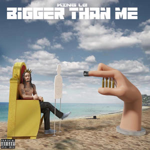 Bigger Than Me (Explicit)