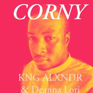 C O R N Y(feat. Deanna Lori)