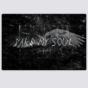 Take My Soul (Explicit)