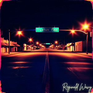Truxtun Feel (Explicit)
