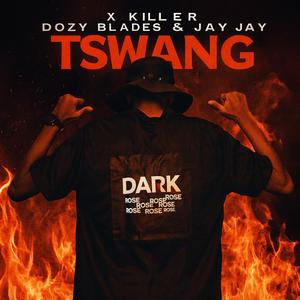 Tswang (feat. Dozy Blades & Jay Jay)