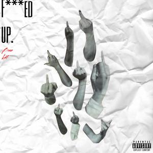 F’ed Up (Explicit)