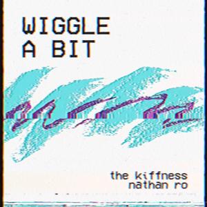 Wiggle a Bit (feat. Nathan Ro) [Explicit]