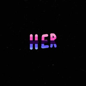 Her (feat. KINGMOSTWANTED) [Explicit]