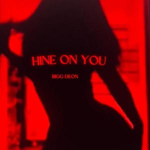 HINE ON YOU