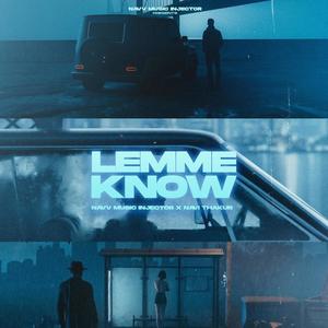 Lemme Know (feat. Navi Thakur) [Explicit]