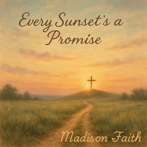 Every Sunset's a Promise