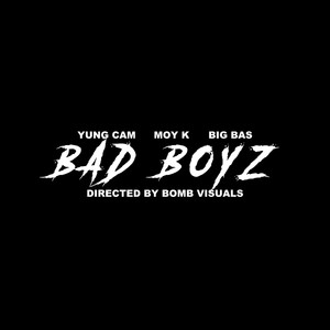Bad Boyz (feat. Moy K & Big Bas) (Explicit)