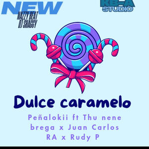 Dulce caramelo (feat. Thu nene brega, Juan Carlos RA & Rudy P)