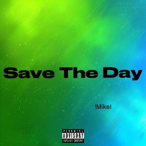 Save The Day (feat. 6ixxOfficial) (Explicit)