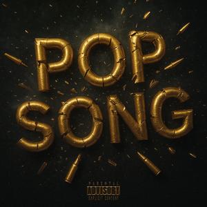 POP SONG (Explicit)