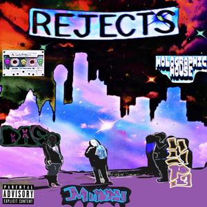 Rejects (feat. Ghost in the Mud) [Explicit]