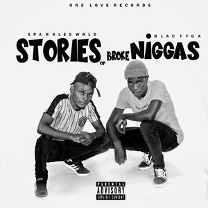 Stories Of Broke Niggas (Explicit)