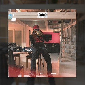 Goe - Its All Love (feat. Roadie Mack & Lil Papi Fresh) (Explicit)