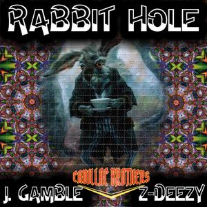 Rabbit Hole(feat. J. Gamble & Z-Deezy) (Explicit)