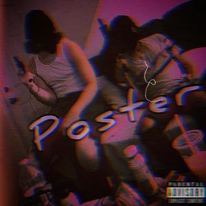 Poster (feat. 540SADFACE) [Explicit]