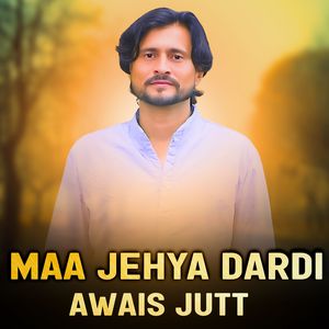 Maa Jehya Dardi