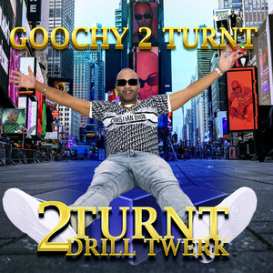 2 Turnt Drill Twerk (Explicit)