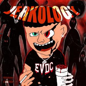 Jerkology (Explicit)