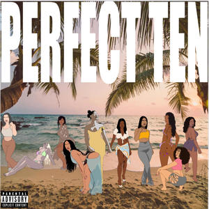 Perfect Ten (feat. 1kjackson) [Explicit]
