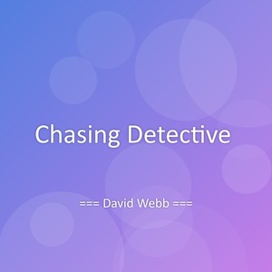 Chasing Detective