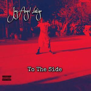 To The Side (Explicit)