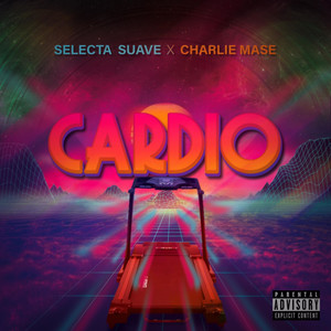 Cardio (Explicit)