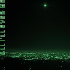 All I'll Ever Be (Inst.)