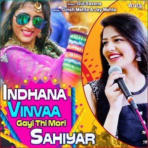 Indhana Vinvaa Gayi Thi Mori Sahiyar