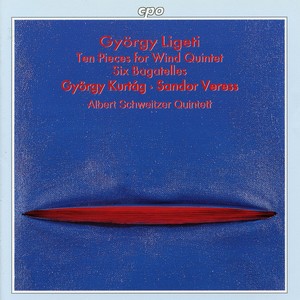 Ligeti: 10 Pieces, Wind Quintet & 6 Bagatelles