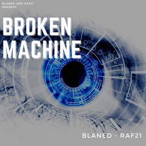 Broken Machine (feat. Blaned)