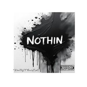 NOTHiN (Explicit)