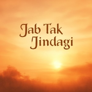 Jab Tak Jindgai