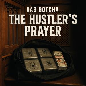 Hustler's Prayer (feat. Royalty) (Explicit)