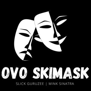OVO SkiMask (feat. Mink Sinatra) [Explicit]