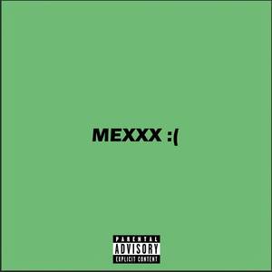 MEXXX (Explicit)