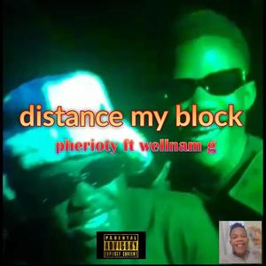 Distance my block (feat. Wellnam g) [Explicit]