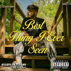 Best Thing I Ever Seen (Explicit)