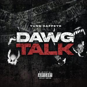 Dawg talk (Explicit)