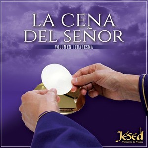 La Cena del Señor, Vol. 1