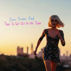 Time To Get Out Of This Town