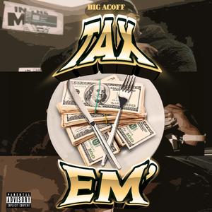 TAX'EM (Explicit)